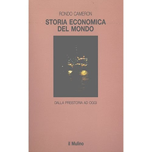 Book - Economic history of the world. From prehistory to the present - Cameron, Rondo