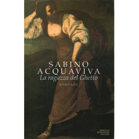 Libro - La ragazza del ghetto - Acquaviva, Sabino