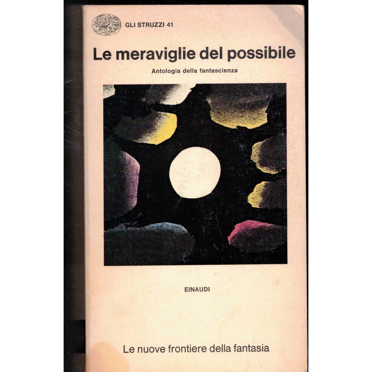Libro - Le meraviglie del possibile Antologia della fantasia