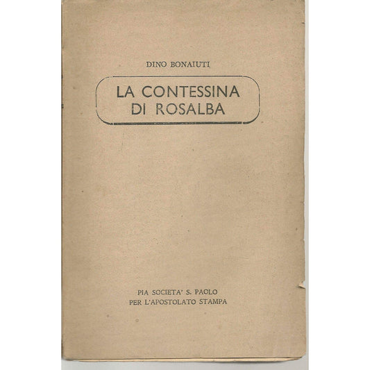 Libro - LA CONTESSINA DI ROSALBA - Dino, Bonaiuti.