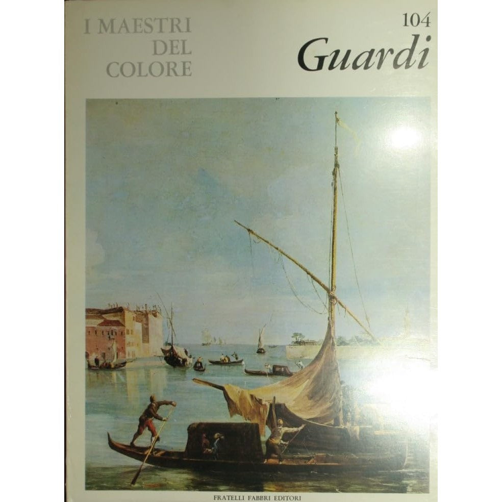 Libro - I maestri del colore: Guardi - Pallucchini, Rodolfo