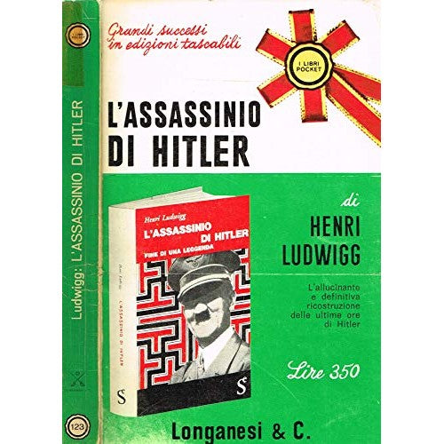 Libro - L'ASSASSINIO DI HITLER La leggenda del suicidio - AA, VV - A
