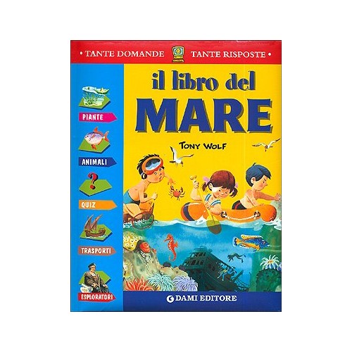 Il libro del mare - Wolf, T.