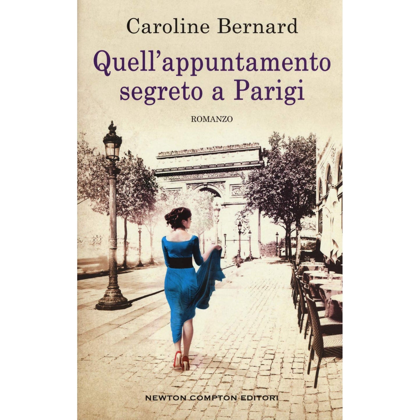 Libro - Quell'appuntamento segreto a Parigi - Bernard, Caroline