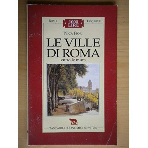 Libro - Le ville di Roma entro le mura - Fiori, Nica