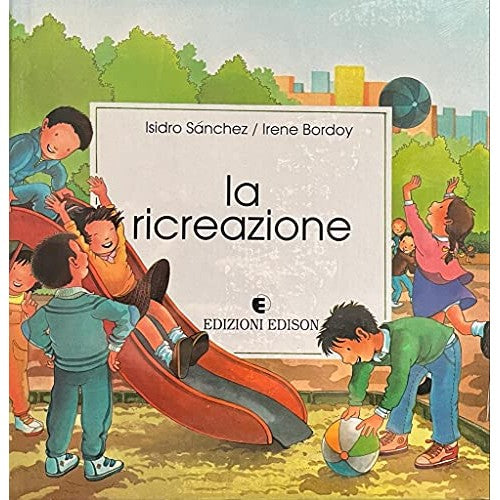 Libro - LA RICREAZIONE - Isidro Sanchez