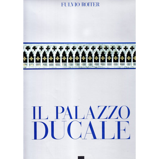 Libro - Il palazzo Ducale Ediz italiana e inglese - Roiter, Fulvio