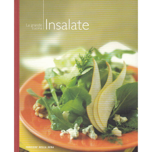 Libro - L- LA GRANDE CUCINA N.11 INSALATE -- CORRIERE DELLA SERA ---