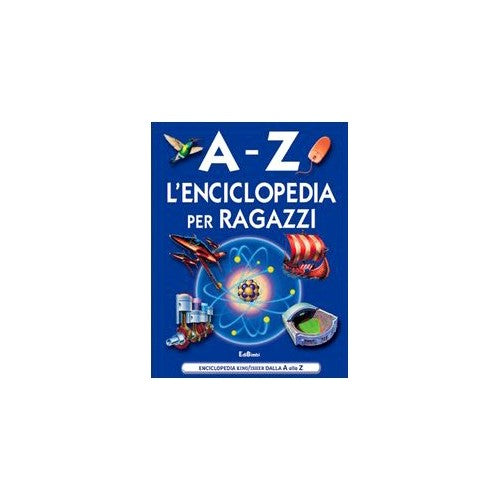 Libro - A-Z L'enciclopedia dei ragazzi Ediz illustrata - AA.VV - AA
