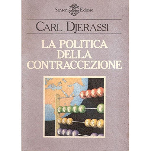 Libro - La politica della contraccezione - Carl, Djerassi