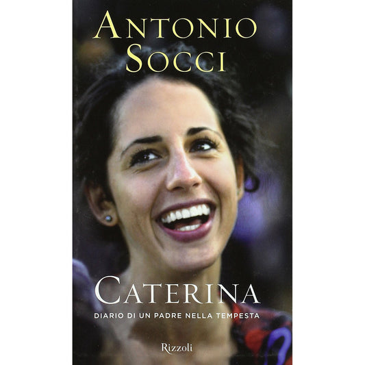 Libro - Caterina Diario di un padre nella tempesta - Socci, Antonio