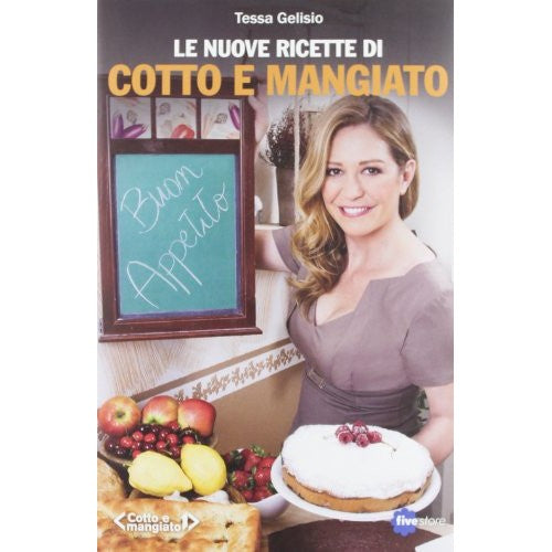 Libro - Le nuove ricette di «Cotto e mangiato» - Gelisio, Tessa