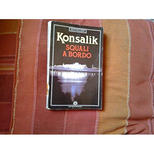 Libro - Squali a bordo - Konsalik, Heinz G.
