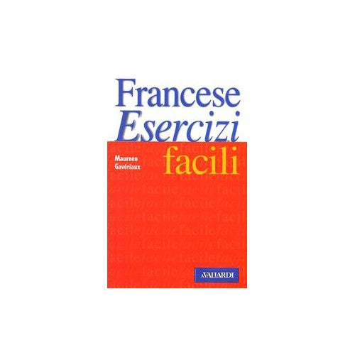 Libro - Francese Esercizi facili - Gavériaux, Maureen
