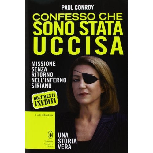 Libro - Confesso che sono stata uccisa Missione senza - Conroy, Paul