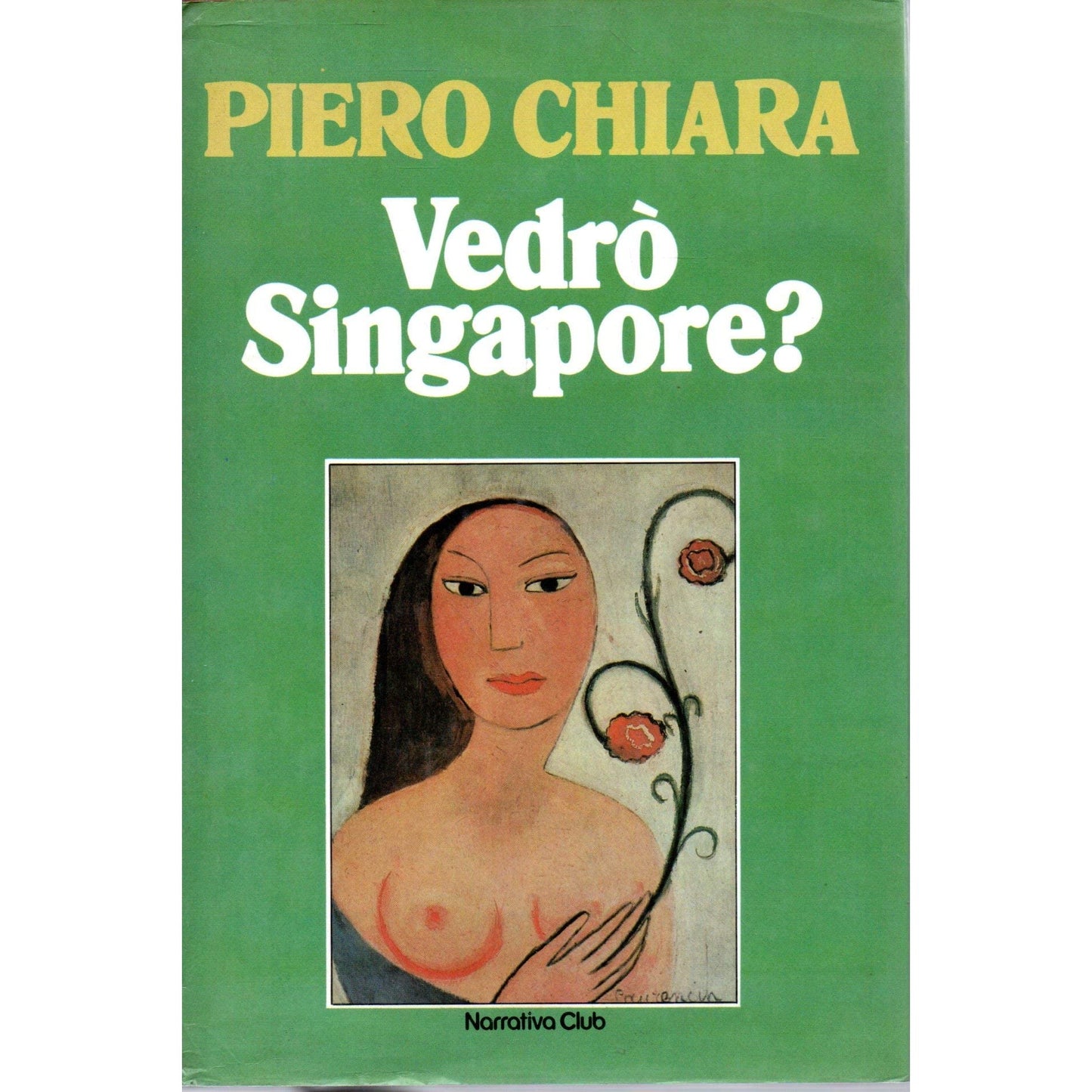 Libro - L- VEDRO' SINGAPORE? - PIERO CHIARA- MONDADOR - Chiara Piero