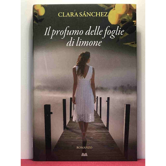 Libro - IL PROFUMO DELLE FOGLIE DI LIMONE - Garzanti