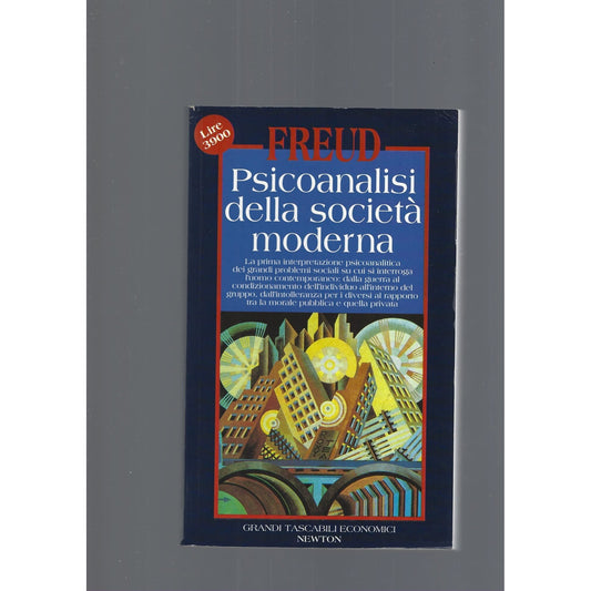 Libro - Psicoanalisi della società moderna Ediz integrale - Freud,