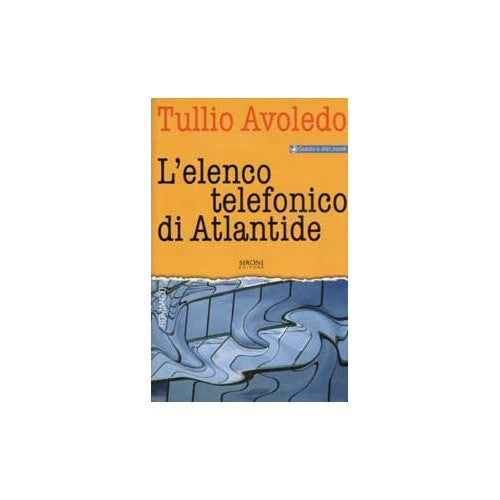 Book - The telephone directory of Atlantis - Avoledo, Tullio