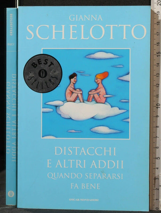 Libro - Distacchi e altri addii Quando separarsi fa bene - Schelotto