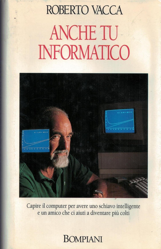 Libro - Anche tu informatico - Vacca, Roberto