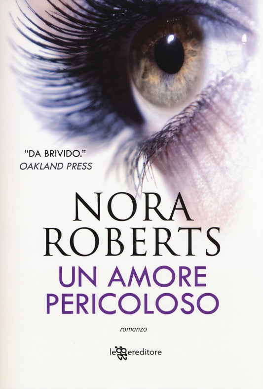 Libro - Un amore pericoloso - Roberts, Nora
