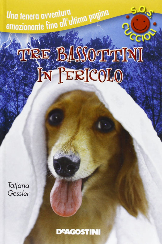 Libro - Tre bassottini in pericolo S.O.S cuccioli - Gessler, Tatjan