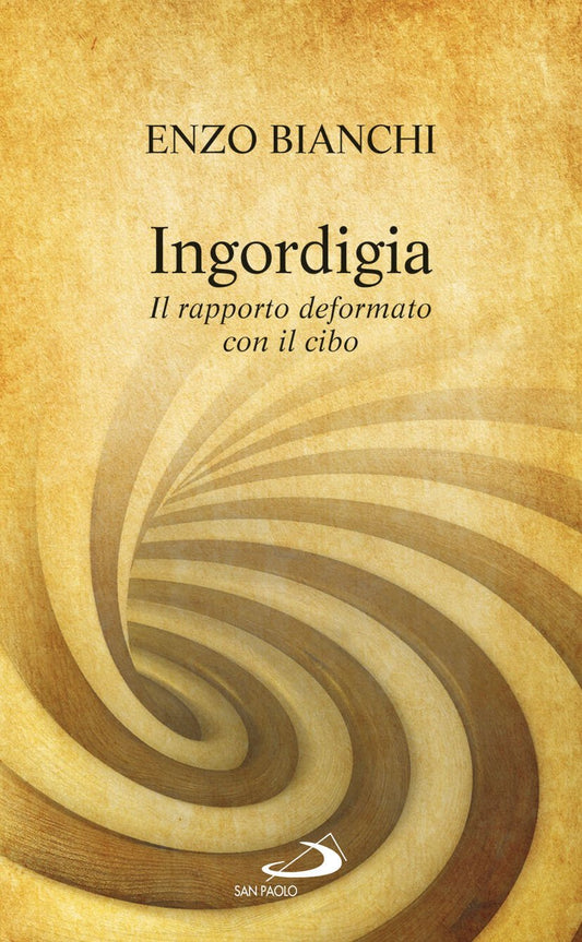Libro - Ingordigia Il rapporto deformato con il cibo - Bianchi, Enz