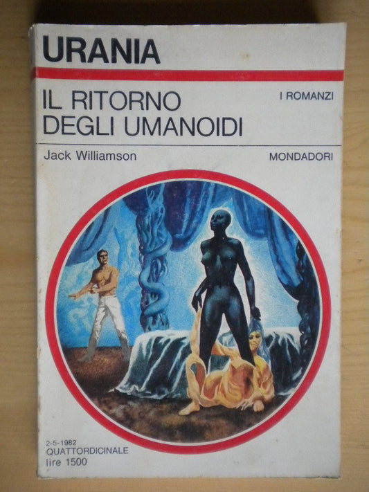 Libro - Il ritorno degli umanoidi Mondadori Urania 917 UR # - Jack Williamson
