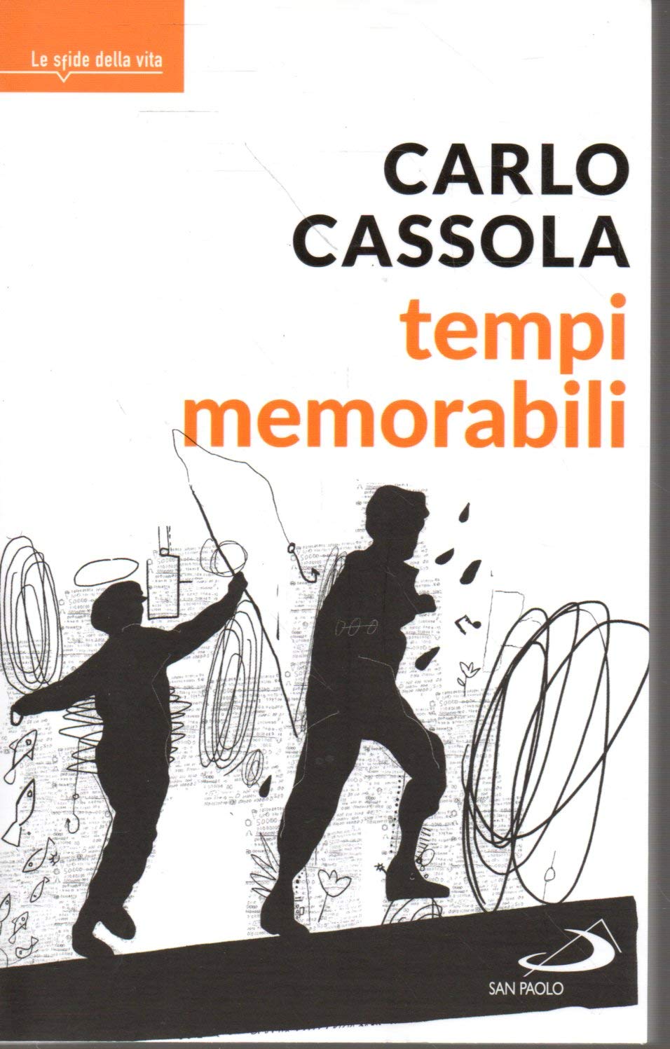 Tempi memorabili Carlo Cassola San Paolo 2017