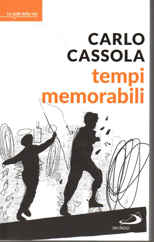 Libro - Tempi memorabili Carlo Cassola San Paolo 2017