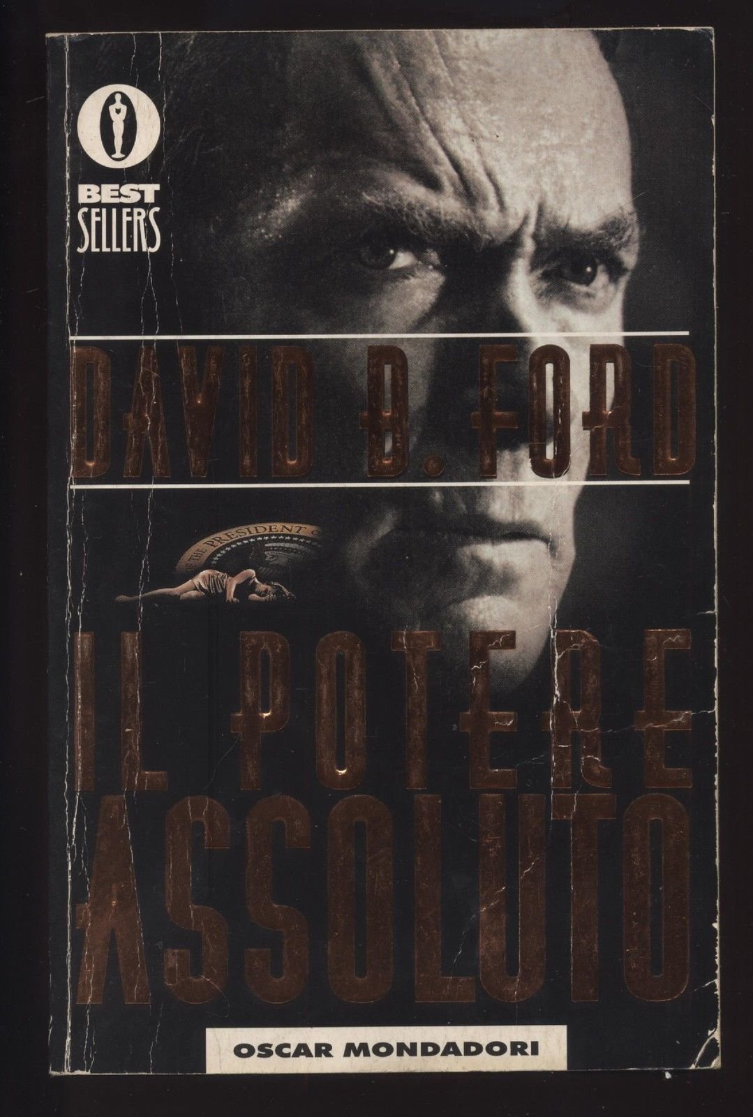 Libro - Il Potere Assoluto Di David B. Ford 1^ Ed. 1998 Mondadori B08 - (BOURBON Fabio) -