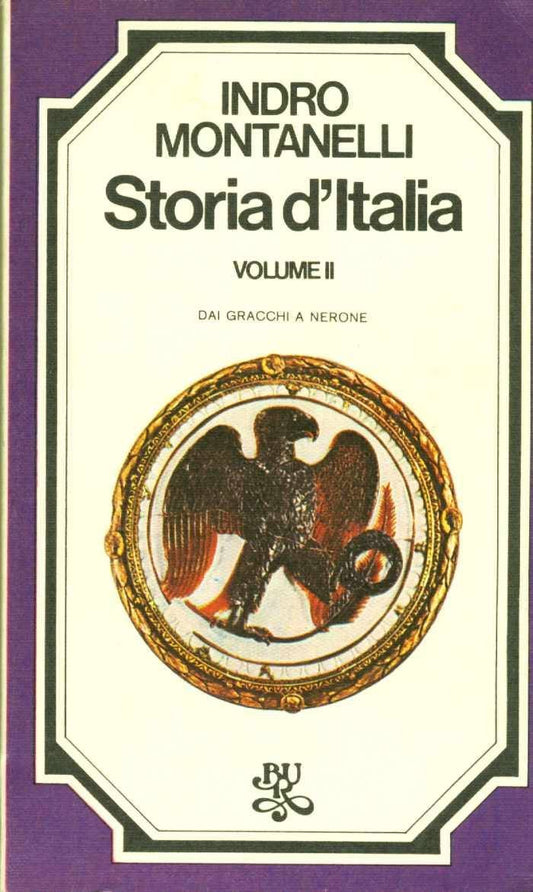 Libro - STORIA D’ITALIA Vol. II° - DAI GRACCHI A NERONE - Indro Montanelli