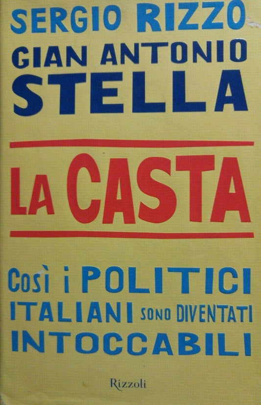 Libro - La casta Così i politici italiani son - Stella, Gian Antonio