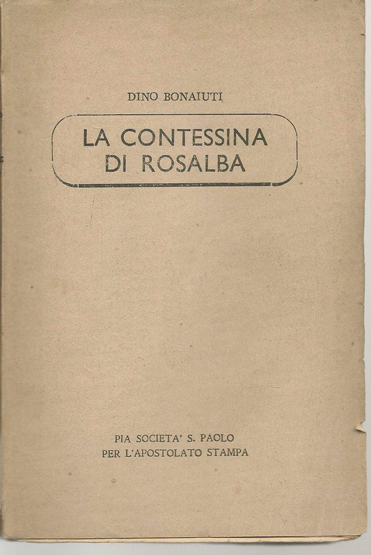Libro - LA CONTESSINA DI ROSALBA - Dino, Bonaiuti.