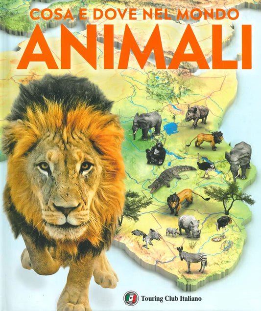 Libro - Cosa e quando nel mondo. Animali - Del Ciuco, Graziella