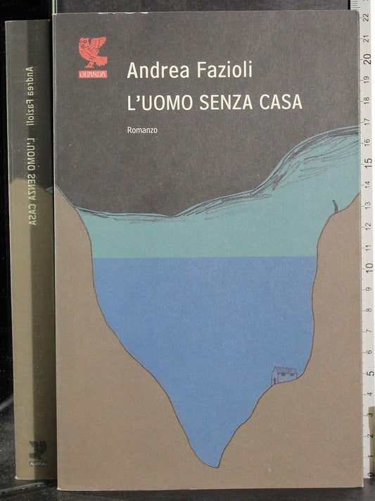 Libro - L'uomo senza casa - Fazioli, Andrea