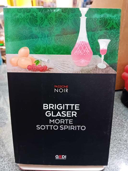 Libro - Morte Sotto Spirito by Brigitte Glaser, Passione Noir Series