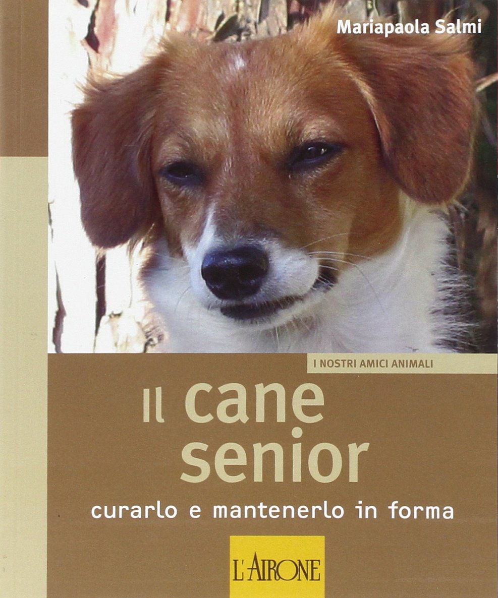 Libro - Il cane senior Curarlo e mantenerlo in f - Salmi, Mariapaola