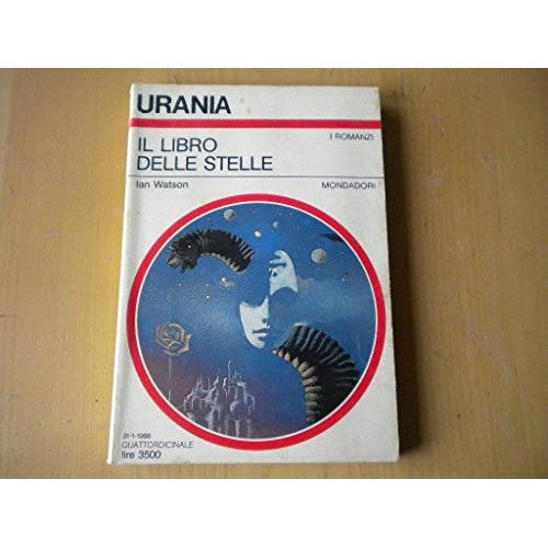 Urania 1067 - Il libro delle stelle 1988 - Ian Watson