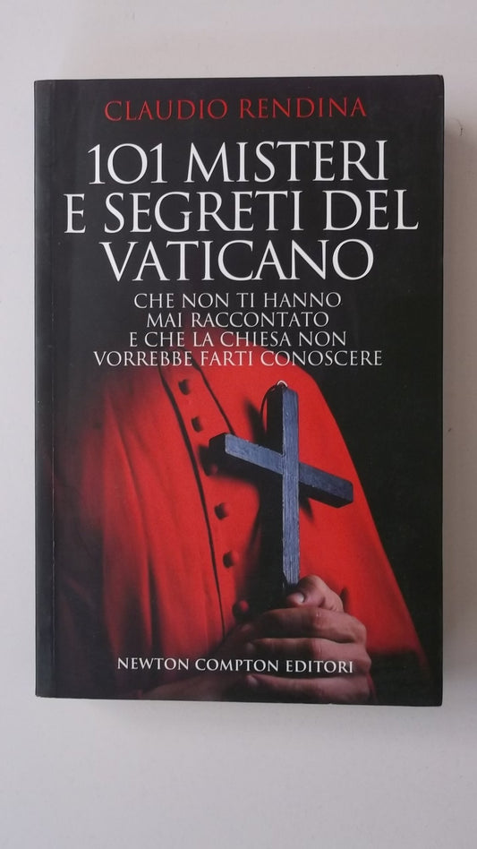 Libro - 101 MISTERI E SEGRETI DEL VATICANO - Rendina, Claudio