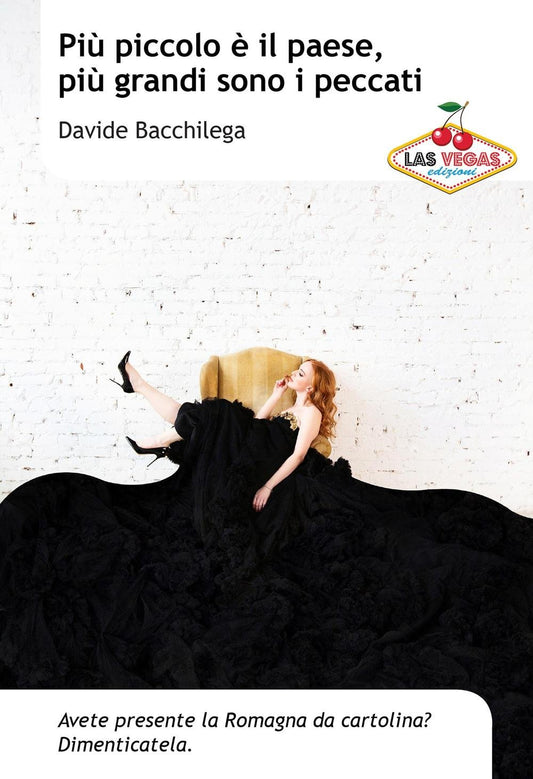 Libro - Più piccolo è il paese, più grandi sono - Bacchilega, Davide
