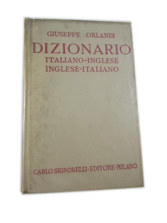 Libro - DIZIONARIO ITALIANO - INGLESE A CURA DI GIUSEPPE ORLANDI - C