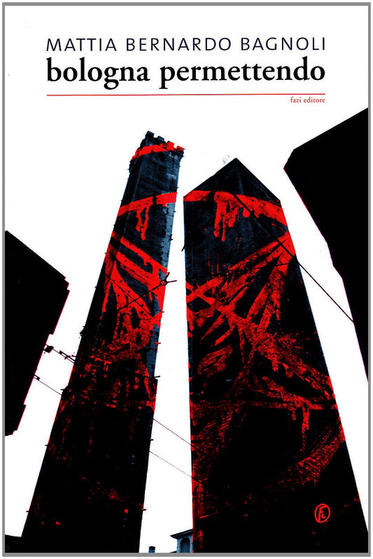 Libro - Bologna permettendo - Bagnoli, Mattia Bernardo