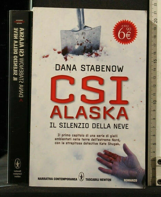 Libro - CSI Alaska Il silenzio della neve - Stabenow, Dana