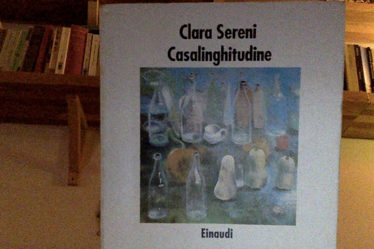 Libro - Casalinghitudine - Sereni, Clara