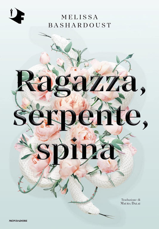 Libro - Ragazza, serpente, spina - Bashardoust, Melissa