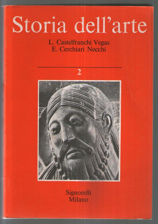 Libro - Storia dell'arte Vol - Castelfranchi Vegas L., Cerchiari Necchi E.