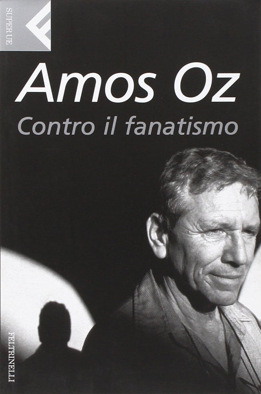 Libro - Contro il fanatismo - Oz, Amos