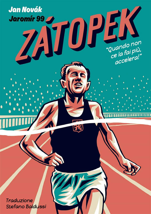 Libro - Zatopek Quando non ce la fai più, accelera! - Novák, Jan